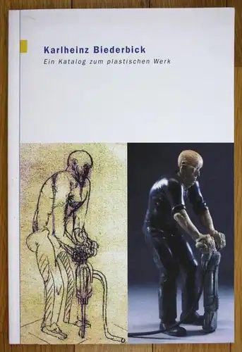 Karlheinz Biederbick Ein Katalog zum plastischen Werk