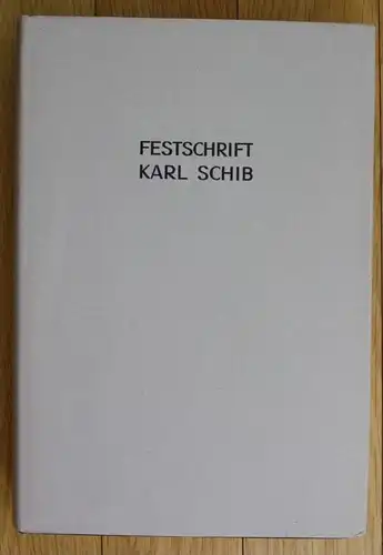 Historischen Verein des Kantons Schaffhausen Festschrift Karl Schib Schweiz
