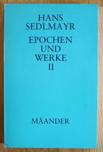 Hans Sedlmayr - Epochen und Werke II 2 1985