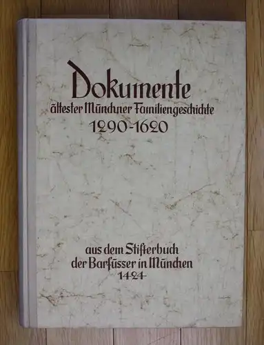Münchner Barfüsser Genealogie 1290 - 1620 Stifterbuch Dokumente