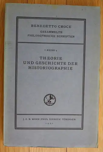 Feist Peters Benedetto Croce Theorie und Geschichte des Historiographie