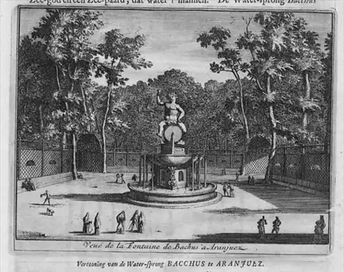 Veue de la Fontaine de Bachus à  -   La Fontaine des Dauphins ... D'Aranjuez. - La Fontaine des Trition, ..