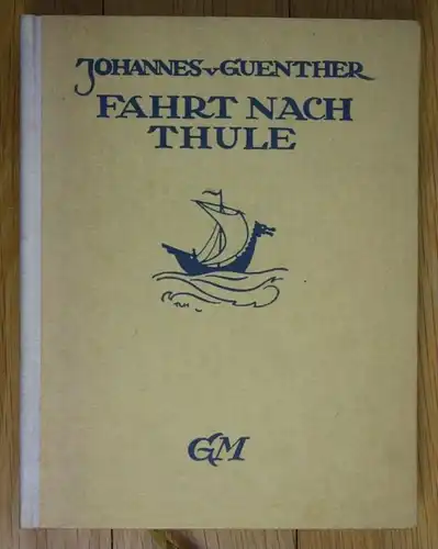 Johannes von Guenther Fahrt nach Thule Gedichte Georg Müller Erste Ausgabe