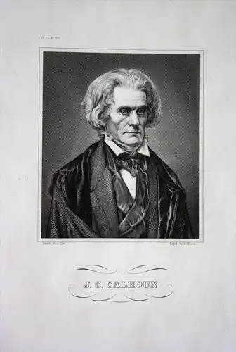 John Caldwell Calhoun Politiker Vizepräsident America  Portrait
