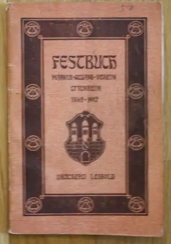 Festbuch Männer - Gesang - Verein Eltenheim 1862 - 1912 Ortenaukreis