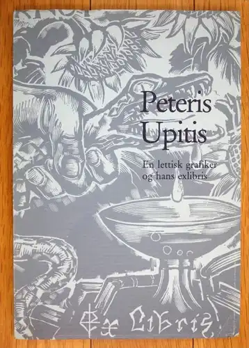 Peteris Upitis - En lettisk grafiker og hans exlibris