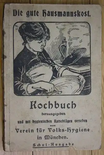 Verein Volks Hygiene München Kochbuch Die gute Hausmannkost Münchener