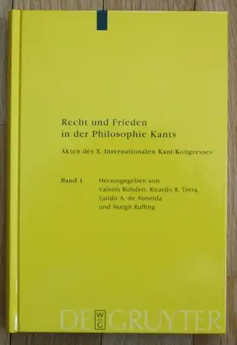 Rohden - Recht und Frieden in der Philosophie Kants Band 1 Kant 2008