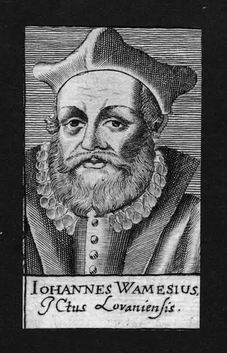 Iohannes Wamesius - Johann Wamesius (1524—1590) Jurist lawyer Lüttich Löwen Kupferstich Portrait