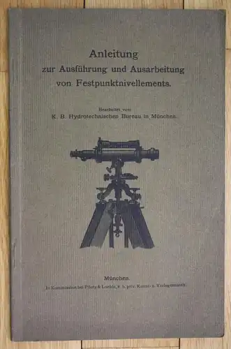 Anleitung zur Ausführung und Ausarbeitung von Festpunktnivellements