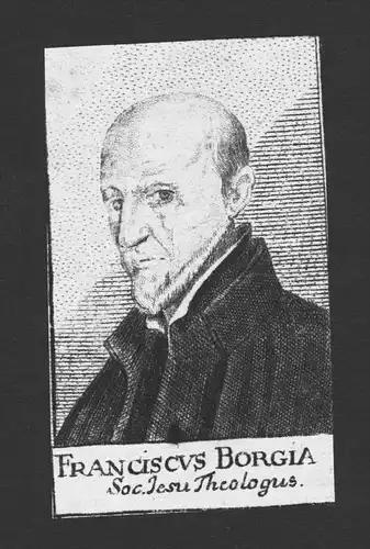 Francesco Borgia Jesuit Theologe Rom Roma Italien Kupferstich Portrait