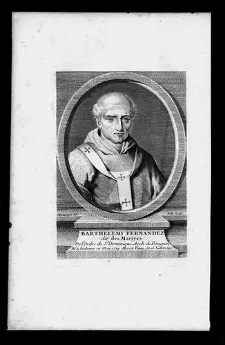 Barthelemi Fernandez - Bartolomé de los Mártires / Bartholomäus von Braga (1514 - 1590) archbishop Bischof