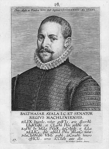 Balthasar Ayala I.C. et Senator - Balthasar Ayala (1548 - 1584)  Jurist Antverp Antwerpen Mechelen judge Kupf