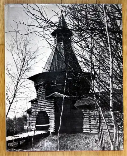 Russkoe Dereviannoe Zodchestvo [Russian Wooden Architecture - Russische Holz-Architektur]. (Text in russian language wit