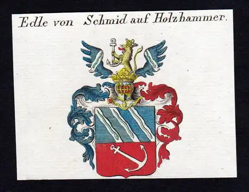 Edle von Schmid auf Holzhammer - Schmid Schmidt Holzhammer Wappen Adel coat of arms heraldry Heraldik Kupferst