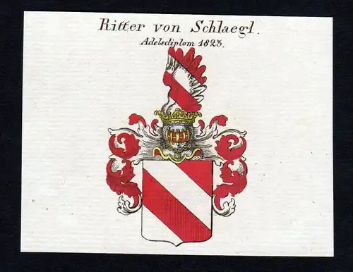 Ritter von Schlaegl - Schlaegl Schlägl Schlägel Wappen Adel coat of arms heraldry Heraldik Kupferstich