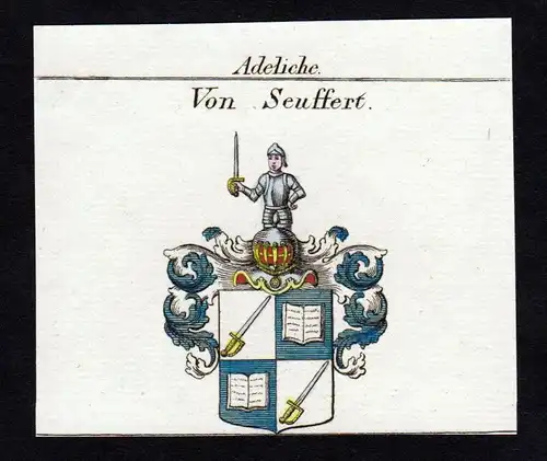 Adeliche von Seuffert - Seuffert Seufert Wappen Adel coat of arms heraldry Heraldik Kupferstich