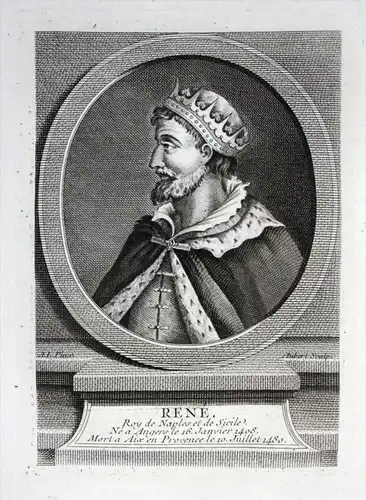 Rene - Rene I d’Anjou König Neapel Sizilien Naples Sicile Le bon Roi Rene gravure Portrait engraving
