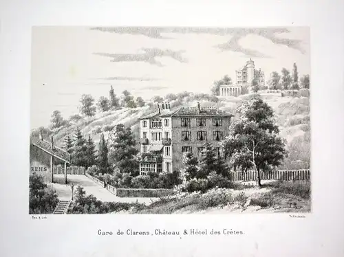 Gare de Clarens, Chateau & Hotel des Cretes - Clarens Montreux Vaud Waadt Schweiz vue Lithographie lithograph