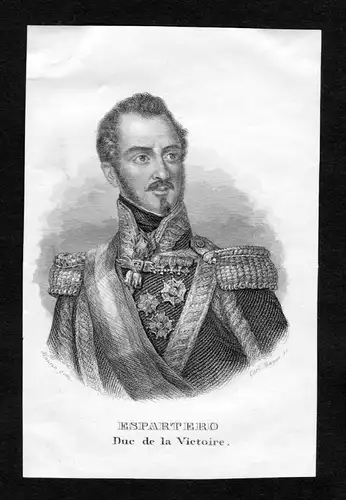Espartero Duc de la Victoire - Baldomero Espartero regente Espana Portrait  engraving