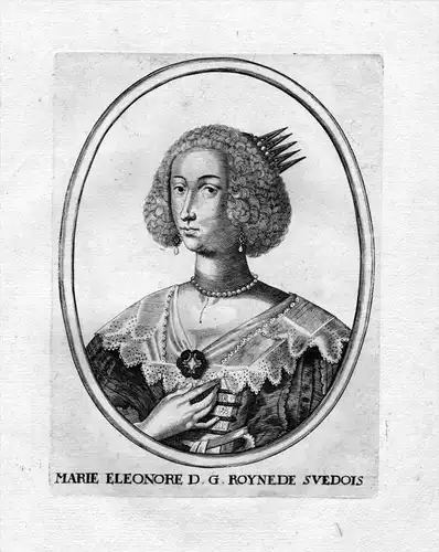 Marie Eleonore D. G. Roynede Suedois - Maria Eleonora von Brandenburg Portrait Kupferstich