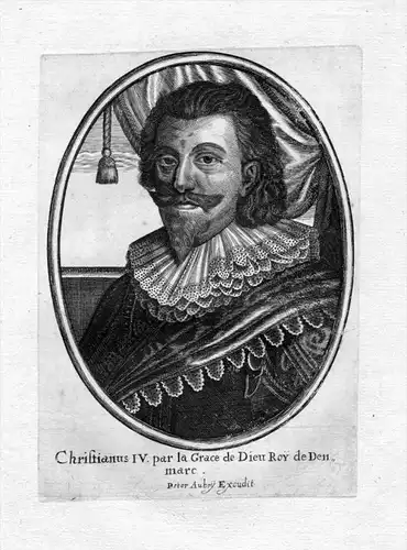 "Christanus IV par la Grace .. Roy de Denmarc" - Chrsitan IV. 4. king konge Danmark Dänemark Norway Norge Portrait Kupfe