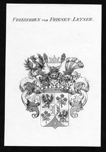 Freiherren von Friesen-Leyser - Friesen genannt von Leyßer Wappen Adel coat of arms Kupferstich  heraldry Her