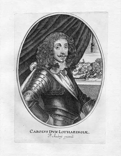 "Carolus Dux Lotharingiae" - Karl IV. Lothringen Bar Nancy gravure Portrait Kupferstich antique print