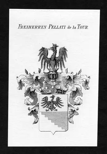 Freiherren Pellati de la Tour - Pellati de la Tour Wappen Adel coat of arms Kupferstich  heraldry Heraldik