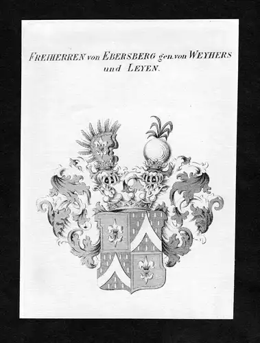 Freiherren von Ebersberg gen. von Weyhers und Leyen - Ebersberg genannt von Weyhers und Leyen Wappen Adel coat