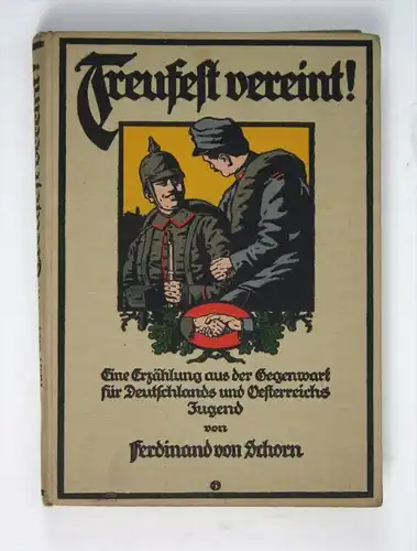 Freufest vereint! Eine Erzählung aus der Gegenwart für Deutschland und Österreichs Jugend.