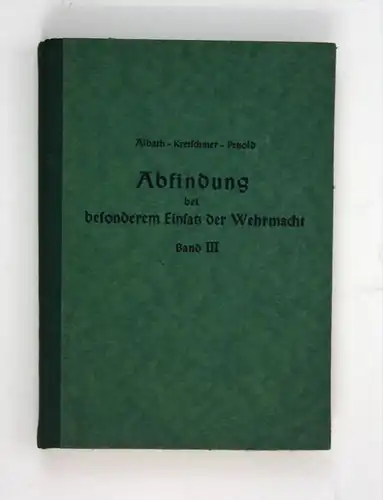 Abfindung bei besonderem Einsatz der Wehrmacht. 3. Band.