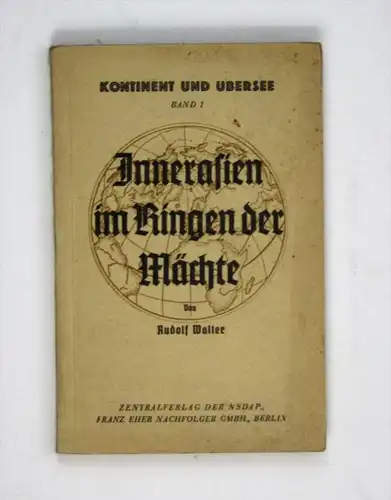 Innerasien im Ringen der Mächte. Mit einer Einführung von Dr. Georg Leibbrandt. 81.-90. Tausend.