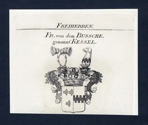 Fr. von dem Bussche, genannt Kessel - Bussche-Ippenburg genannt von Kessel Wappen Adel coat of arms Kupferstic