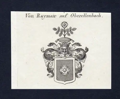 Von Raymair auf Oberellenbach - Raymair Oberellenbach Wappen Adel coat of arms heraldry Heraldik