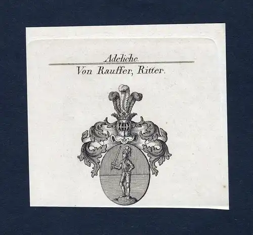 Von Rauffer, Ritter - Rauffer Wappen Adel coat of arms heraldry Heraldik