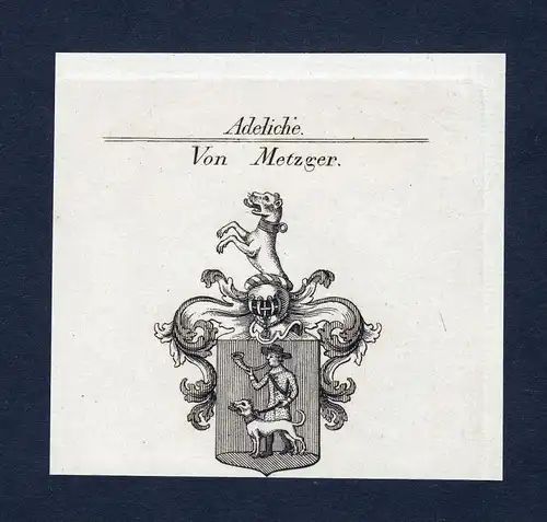 Von Metzger - Metzger Wappen Adel coat of arms Kupferstich  heraldry Heraldik