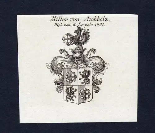 Miller von Aichholz - Miller zu Aichholz Wappen Adel coat of arms Kupferstich  heraldry Heraldik