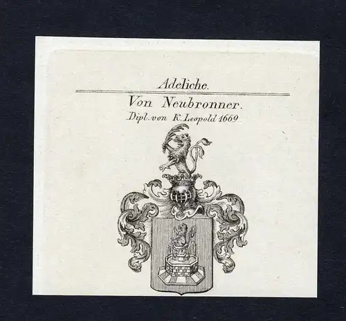 Von Neubronner - Neubronner Wappen Adel coat of arms Kupferstich  heraldry Heraldik