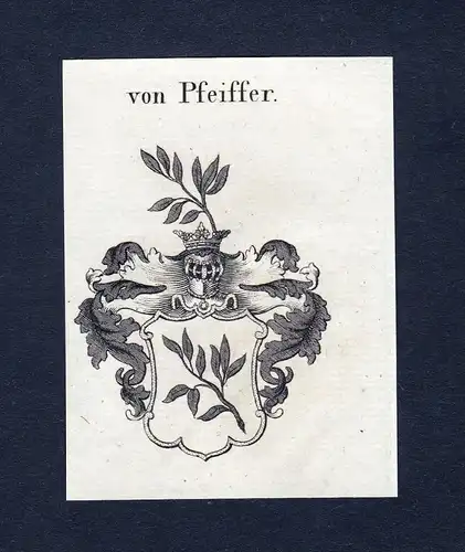 Von Pfeiffer - Pfeiffer Wappen Adel coat of arms heraldry Heraldik