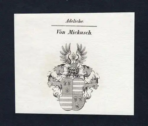 Von Mickusch - Mickusch Wappen Adel coat of arms heraldry Heraldik