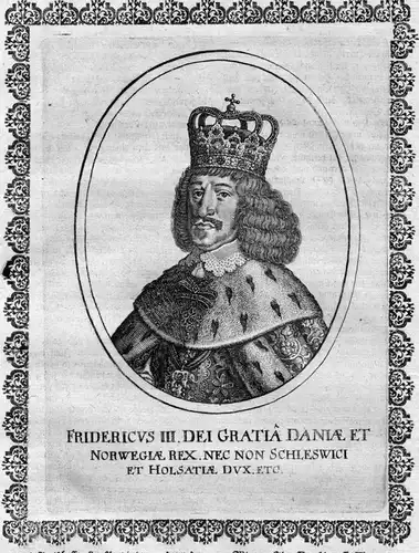 Fridericus III dei Gratia Daniae - Frederik 3 Friedrich Danmark Norge Portrait Kupferstich antique print