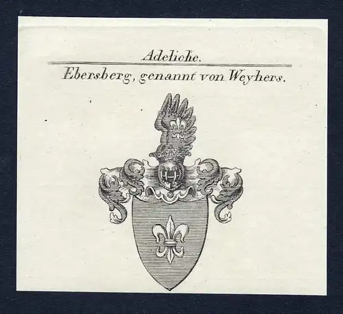Ebersberg, genannt von Weyhers - Ebersberg genannt von Weyhers Wappen Adel coat of arms Kupferstich antique pr