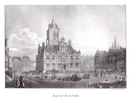 Hotel de Ville de Delft - Delft Rathaus hotel de ville Lithographie Cloet Niederlande Pays-Bas