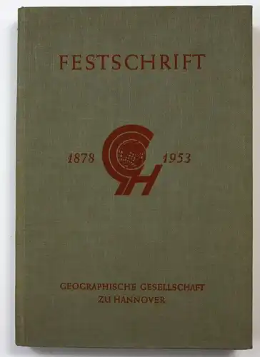Festschrift zur Feier des 75 jährigen Bestehens der Geographischen Gesellschaft zu Hannover