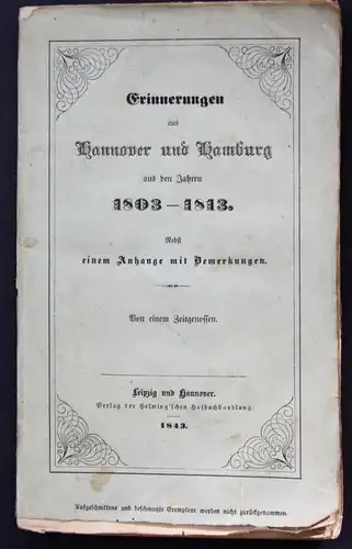 Erinnerungen aus Hannover und Hamburg aus den Jahren 1803-1813. Nebst einem Anhange mit Bemerkungen. Von einem