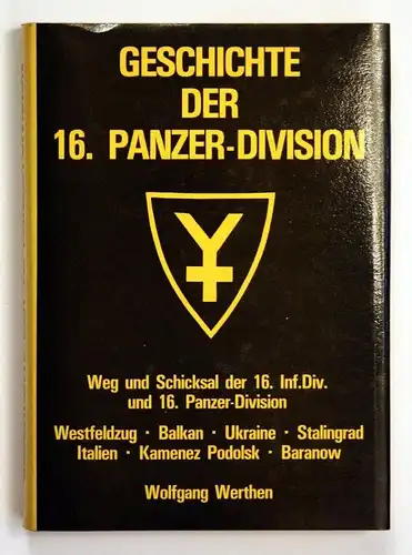 Geschichte der 16. Panzer-Division. Weg und Schicksal der 16. Inf. Div. und 16. Panzer-Division. Westfeldzug -