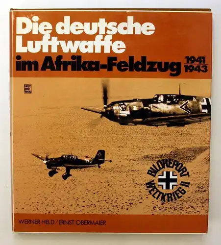 Die deutsche Luftwaffe im Afrika-Feldzug 1941-1943. 2. Auflage.