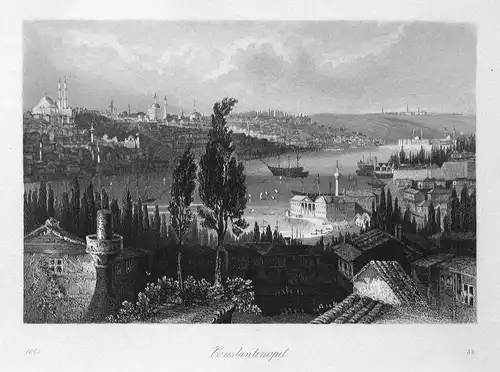 Constantinople - Konstantinopel Istanbul Türkei Turkey Ansicht view Stahlstich steel engraving antique print