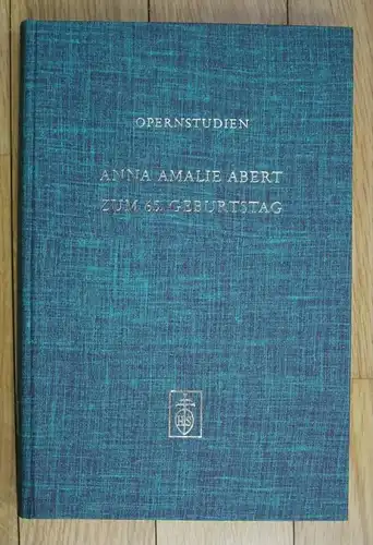 Opernstudien Anna Amalie Abert Klaus Hortschansky Oper Musik
